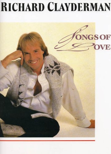 Richard Clayderman: Songs of LoveFrom Music Sales Ltd
