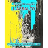 L'ASSALTO - prima ediz. Mondadori 1983di Renato Di Lorenzo