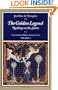 The Golden Legend: Readings on the Saints, Vol. 1
