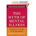 The Myth of Mental Illness: Foundations of a Theory of Personal Conduct