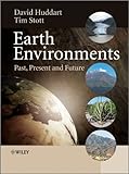 Earth environments : past, present and future