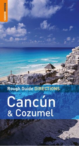 City Travel Guides Discounted  Books : The Rough Guides' Cancun  &  Cozumel Directions 2 (Rough Guide Directions)