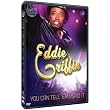Eddie Griffin: You Can Tell 'Em I Said It
