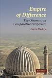 Empire of difference : the Ottomans in comparative perspective