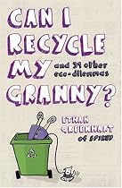 Can I Recycle My Granny?: And 39 Other Eco-dilemmas
