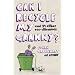 Can I Recycle My Granny?: And 39 Other Eco-dilemmas