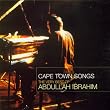 Cape Town Songs: the Very Best of Abdullah Ibrahim