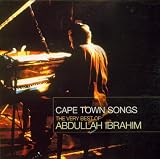 Cape Town Songs: the Very Best of Abdullah Ibrahim