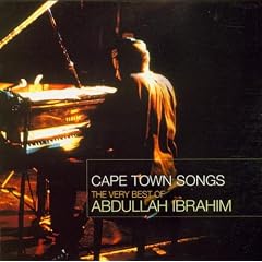 Cape Town Songs: the Very Best of Abdullah Ibrahim