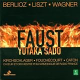 Faust by Berlioz, Liszt, Wagner / Kirchschlager, Fouchécourt, Caton; Yutaka Sado