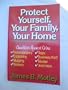 Protect Yourself, Your Family, Your Home: Checklists Against Crime