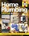 Home Plumbing Manual: The Complete Step-by-Step Guide