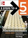 5 Steps to a 5 AP Microeconomics/Macroeconomics, 2010-2011 Edition (5 Steps to a 5 on the Advanced Placement Examinations Series)