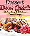 Books : Dessert Done Quick: 40+ Fast, Easy, Delicious Dessert Recipes