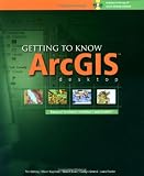 Getting to Know ArcGIS Desktop