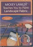 Mickey Lawler Teaches You to Paint Landscape Fabric