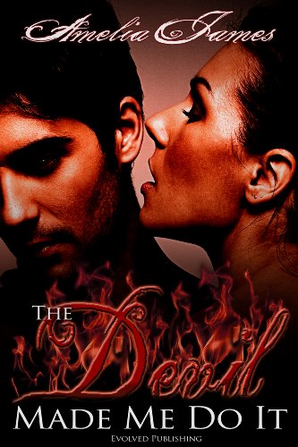 The Devil Made Me Do It by Amelia James