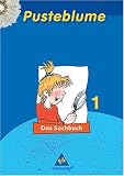 Pusteblume Sachunterricht - Ausgabe 2004-2006: Pusteblume. Das Sachbuch 1. Schülerband. Nord, Rheinland-Pfalz: Ausgabe 2006