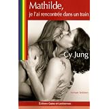 Mathilde, je l'ai rencontr�e dans un trainpar Cy Jung