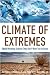 Climate of Extremes: Global Warming Science They Don't Want You to Know