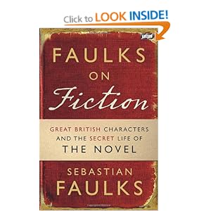 Faulks On Fiction - Sebastian Faulks