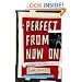 Perfect from Now On: How Indie Rock Saved My Life