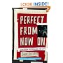 Perfect from Now On: How Indie Rock Saved My Life