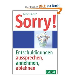 Sorry!: Entschuldigungen aussprechen, annehmen, ablehnen