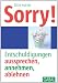 Sorry!: Entschuldigungen aussp