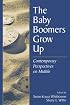 The Baby Boomers Grow Up: Contemporary Perspectives on Midlife
