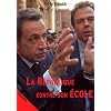 La R�publique contre son Ecole