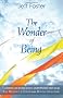 The Wonder of Being: Awakening to an Intimacy Beyond Words