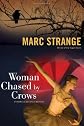 Woman Chased by Crows: An Orwell Brennan Mystery