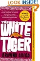 The White Tiger: A Novel