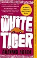 The White Tiger: A Novel (Man Booker Prize)