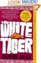 The White Tiger: A Novel