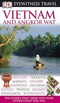 Vietnam and Angkor Wat (EYEWITNESS TRAVEL GUIDE)