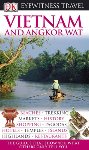 Vietnam and Angkor Wat (Eyewitness Travel Guides)