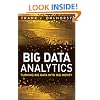 Big Data Analytics: Turning Big Data into Big Money