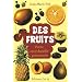 Des fruits - Petite encyclop�die gourmande