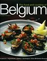 The Food and Cooking of Belgium: Traditions, Ingredients, Tastes and Techniques in Over 60 Classic Recipes (Aquamarine)