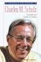 Charles M. Schulz: Cartoonist and Creator of Peanuts (People to Know)