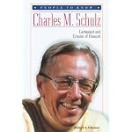 Charles M. Schulz: Cartoonist and Creator of Peanuts (People to Know) book cover