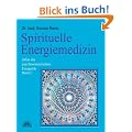 Spirituelle Energiemedizin. Atlas der psychosomatischen Energetik Band 2