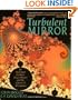 Turbulent Mirror: An Illustrated Guide to Chaos Theory and the Science of Wholeness