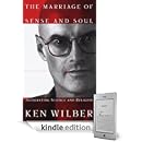 Ken Wilber - The Marriage of Sense and Soul: Integrating Science and Religion