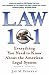 Law 101: Everything You Need to Know about the American Legal System