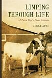 Limping through Life: A Farm Boys Polio Memoir