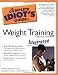 The Complete Idiot's Guide to Weight Training Illustrated, 3rd Edition