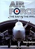 Air force : the RAF in the 1990's